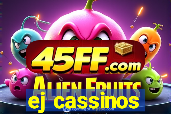 ej cassinos